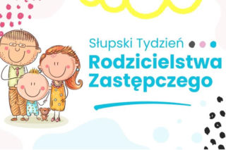 Przed nami Słupski Tydzień Rodzicielstwa Zastępczego 