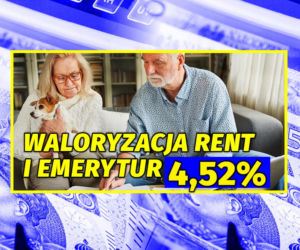 Waloryzacja rent i emerytur 4,52 procent