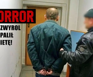Ten ZWYROL podpalił kobietę!