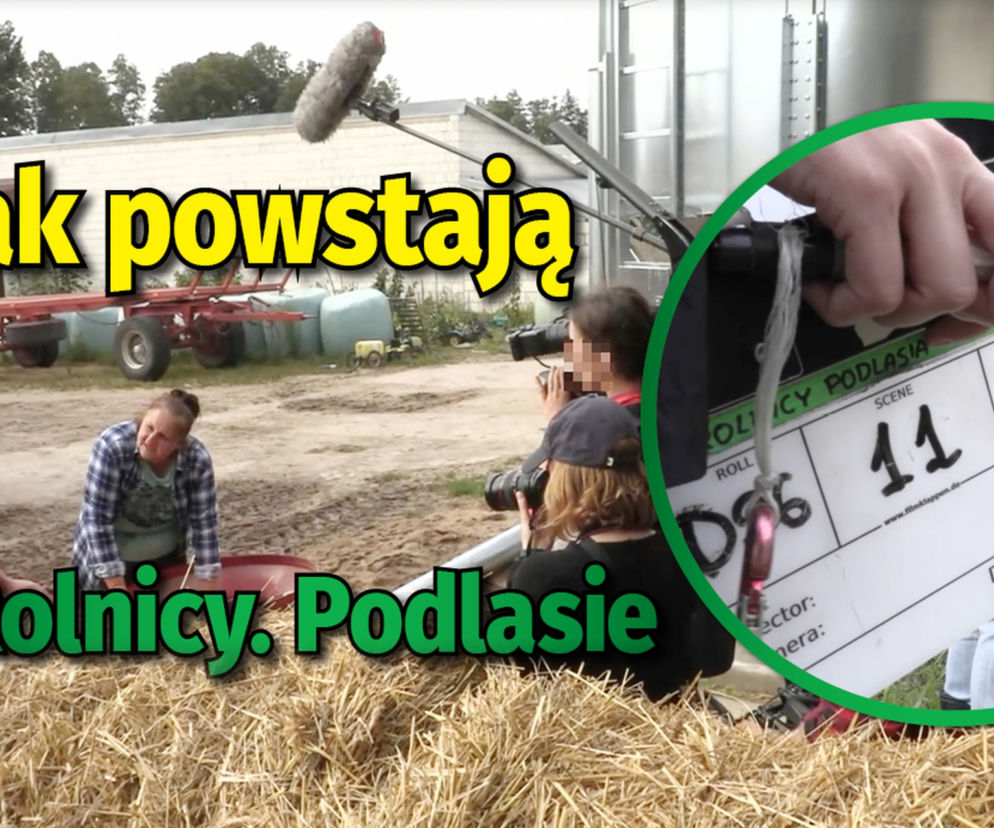Kulisy serialu Rolnicy. Podlasie. Zobacz wyjątkowe zdjęcia z planu [WIDEO]