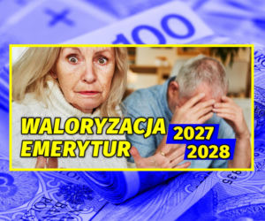 Waloryzacja emerytur 2027 i 2028 r.