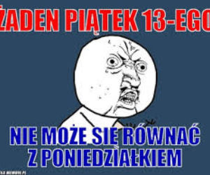 Memy na PIĄTEK trzynastego! Zobacz najśmieszniejsze obrazki w internecie! [GALERIA] 