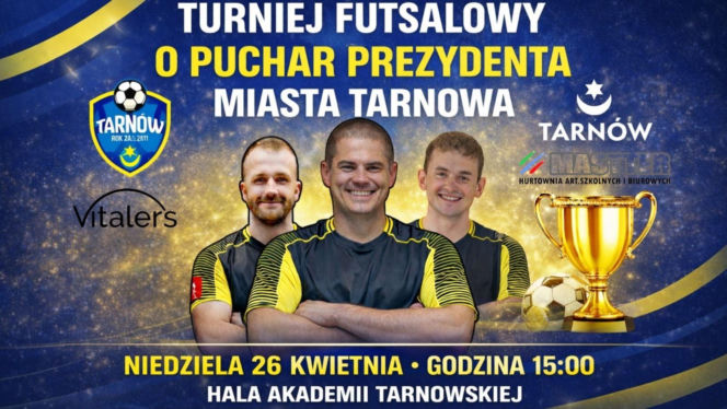 Plakat Turnieju Futsalowego o Puchar Prezydenta Miasta Tarnowa