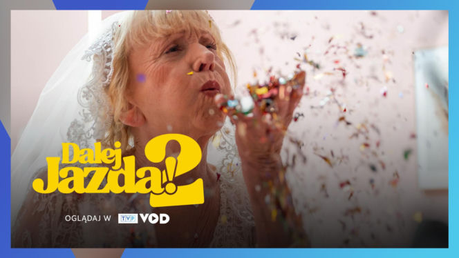 Hit kinowy trafił do sieci. „Dalej jazda 2” z gwiazdorską obsadą już do obejrzenia online