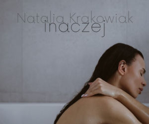 Natalia Krakowiak - uczestniczka The Voice of Poland wzrusza do łez! Będzie hit?
