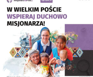 Rusza 13 edycja akcji „Misjonarz na Post”