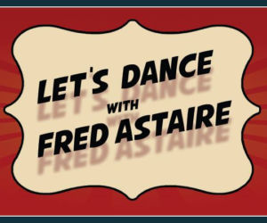 Let's dance with Fred Astaire!