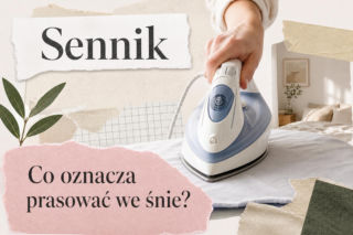 Prasować we śnie - znaczenie snu i najczęstsze interpretacje
