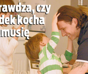 Sprawdza, czy Radek kocha mamusię