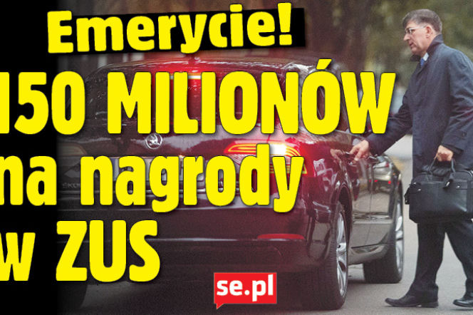 Emerycie! 150 milionów na nagrody w ZUS