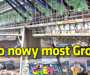 Oto nowy most Grota