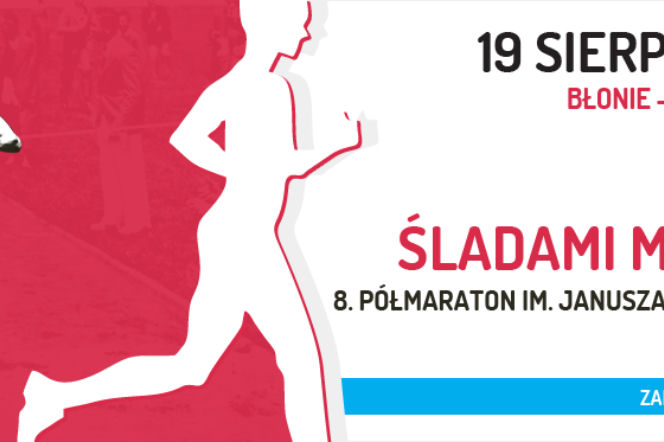 Śladami mistrza! 8. półmaraton im. Janusza Kusocńskiego