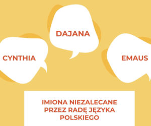IMIONA NIEZALECANE przez Radę Języka Polskiego