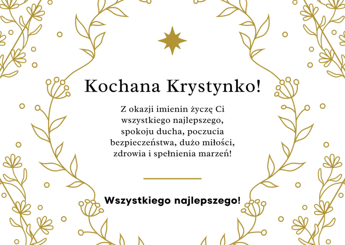Życzenia imieninowe dla Krystyny. Piękne i gustowne kartki do wysłania 13 marca