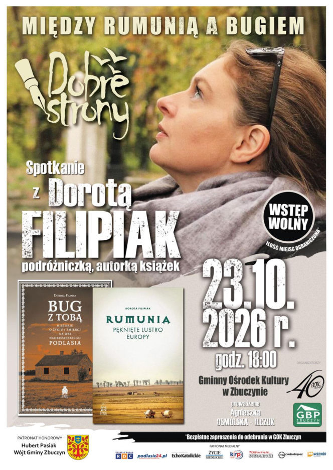 „Między Rumunią a Bugiem” – Spotkanie z Dorotą Filipiak w ramach cyklu Dobre Strony już 23 października w GOK Zbuczyn