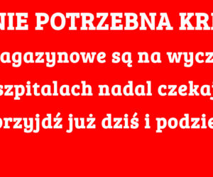 Pilnie potrzebna krew!