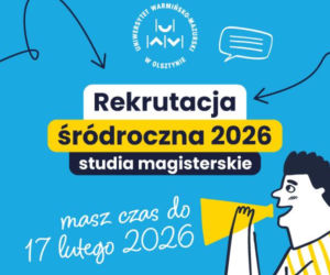 Drugi stopień, nowe możliwości. UWM prowadzi rekrutację śródroczną na studia magisterskie!
