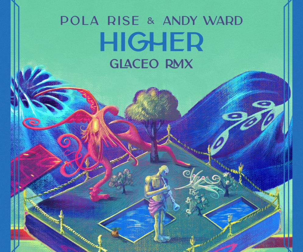 Pola Rise & Andy Ward - piosenka Higher w letnim remixie Glaceo! 