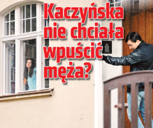 Kaczyńska nie chciała wpuścić męża