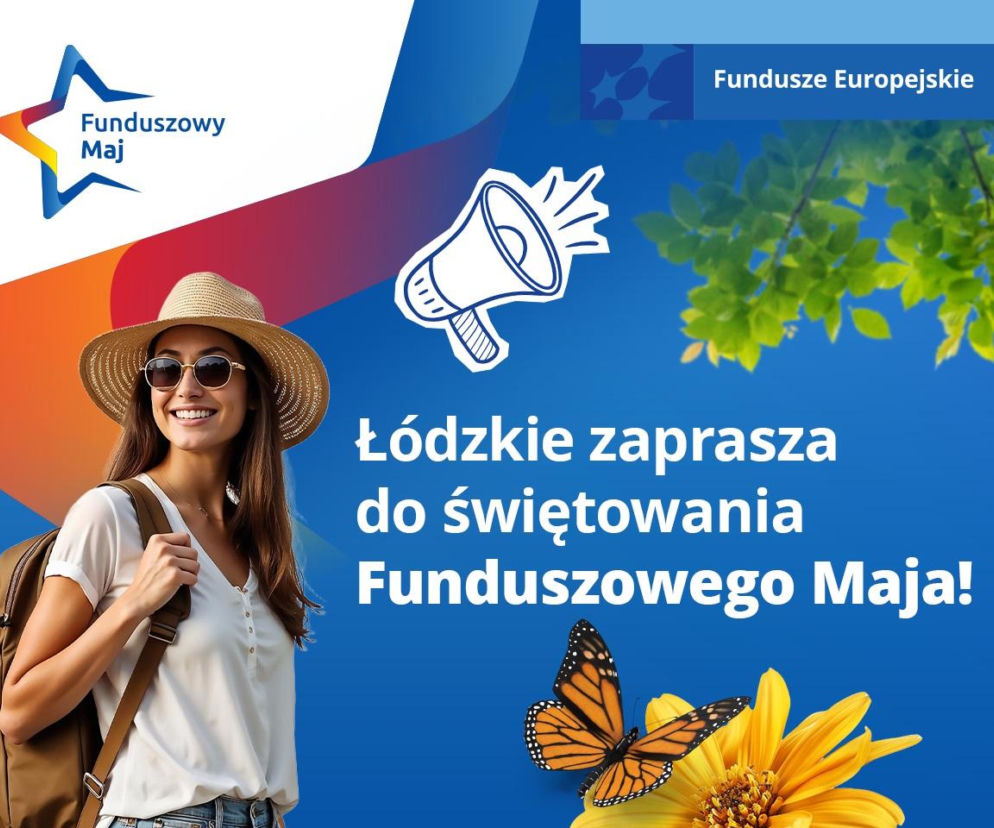 Funduszowy Maj w Łódzkiem. Przed mieszkańcami miesiąc pełen atrakcji, inspiracji i wspólnego świętowania