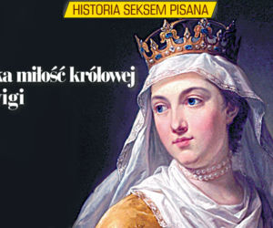 Super Historia - Wielka miłość królowej Jadwigi 
