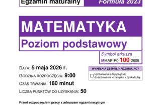 Matura matematyka 2026 poziom podstawowy. ARKUSZE CKE, zadania i odpowiedzi 5.05.2026 [NOWA I STARA FORMUŁA]