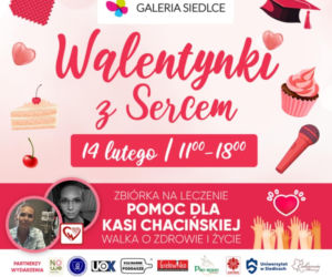 Siedlce: charytatywny kiermasz walentynkowy na rzecz Kasi Chacińskiej 