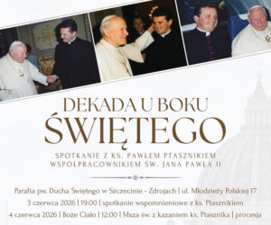 „Dekada u boku Świętego” – spotkanie także w Szczecinie
