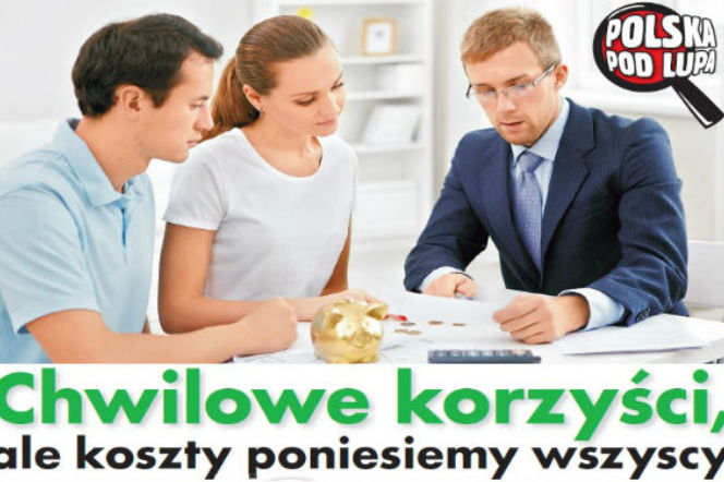 Chwilowe korzyści, ale koszty poniesiemy wszyscy