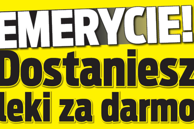 Emerycie dostaniesz leki za darmo