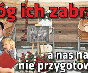 Bóg ich zabrał a nas na to nie przygotował