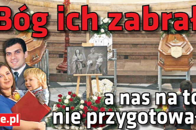 Bóg ich zabrał a nas na to nie przygotował