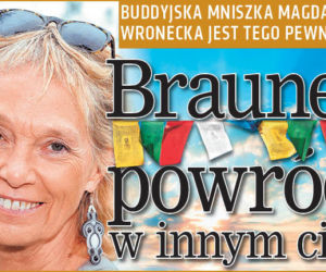 Braunek powróci w innym ciele