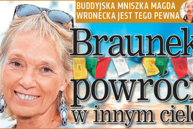 Braunek powróci w innym ciele