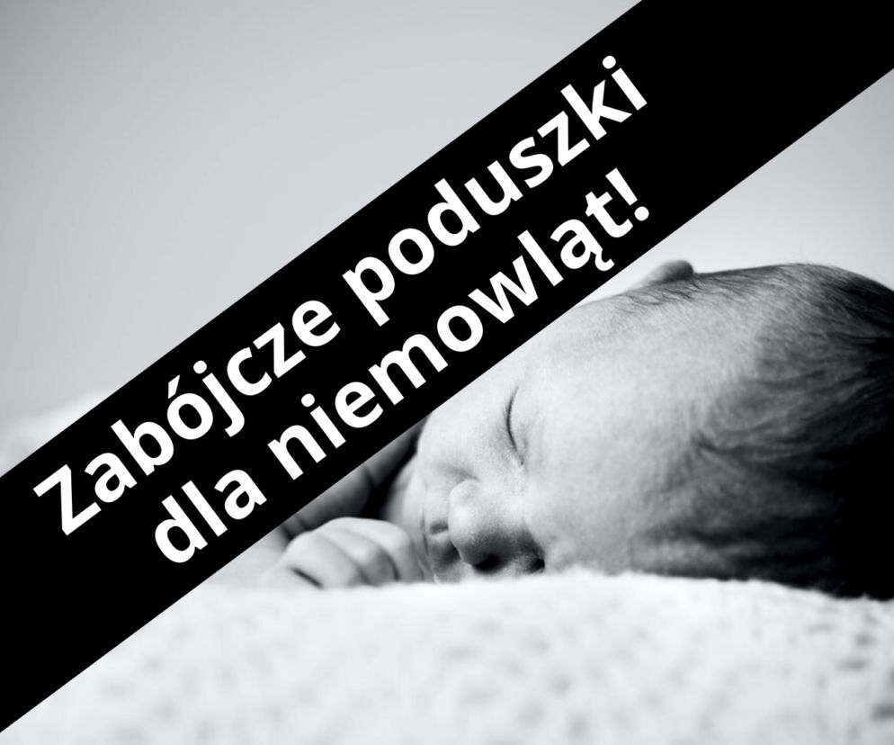 Zabójcze poduszki dla dzieci