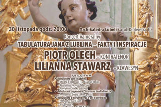 Tabulatura Jana z Lublina i koncertowe spotkanie w Archikatedrze Lubelskiej [AUDIO]
