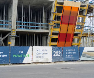 Budowa Morskiego Centrum Nauki w Szczecinie - maj 2020