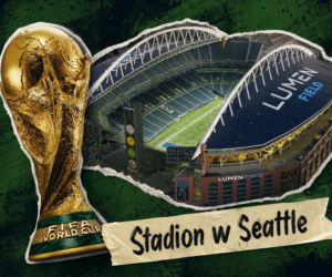 Stadion w Seattle - Mundial 2026