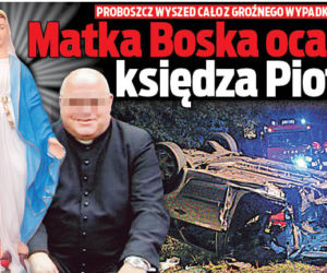 Matka Boska ocaliła księdza Piotra
