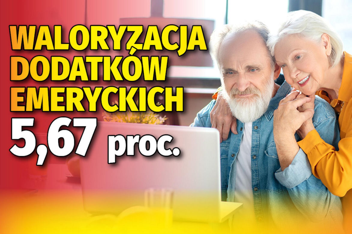 Waloryzacja dodatków do emerytur 5,67 proc. 