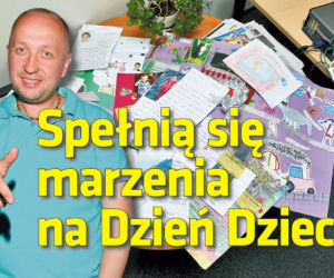Spełnią się marzenia na Dzień Dziecka