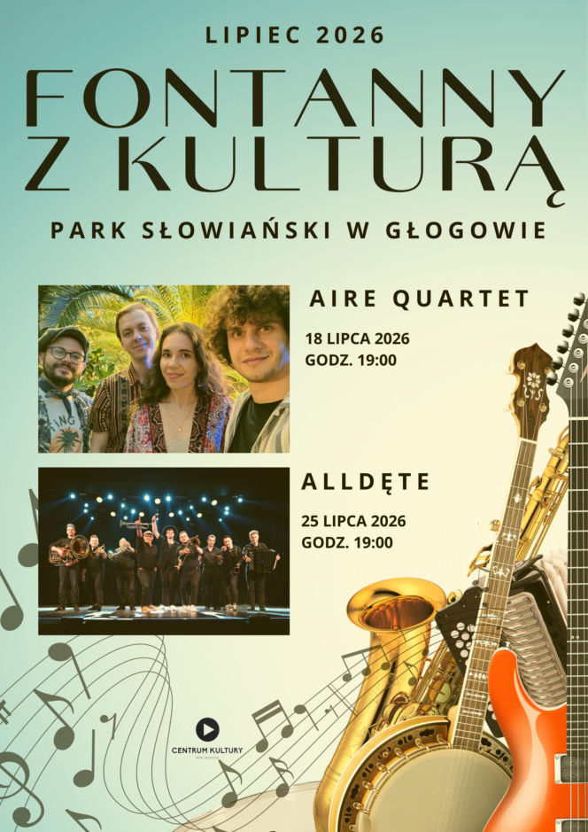 Plakat cyklu Fontanny z Kulturą w Głogowie ze zdjęciami zespołów Aire Quartet i Alldęte. O wydarzeniach informuje Radioplus.