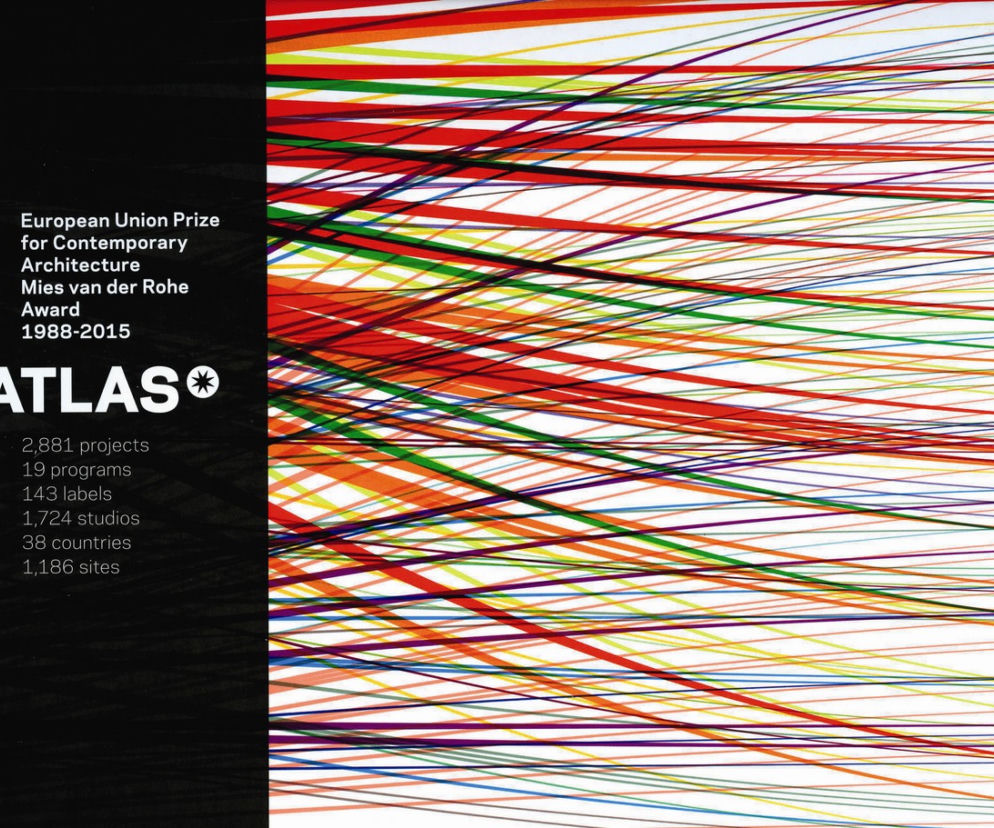 ATLAS. European Union Prize for Contemporary Architecture Mies van der Rohe Award 1988-2015 