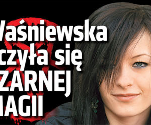 Katarzyna Waśniewska uczyła się czarnej magii