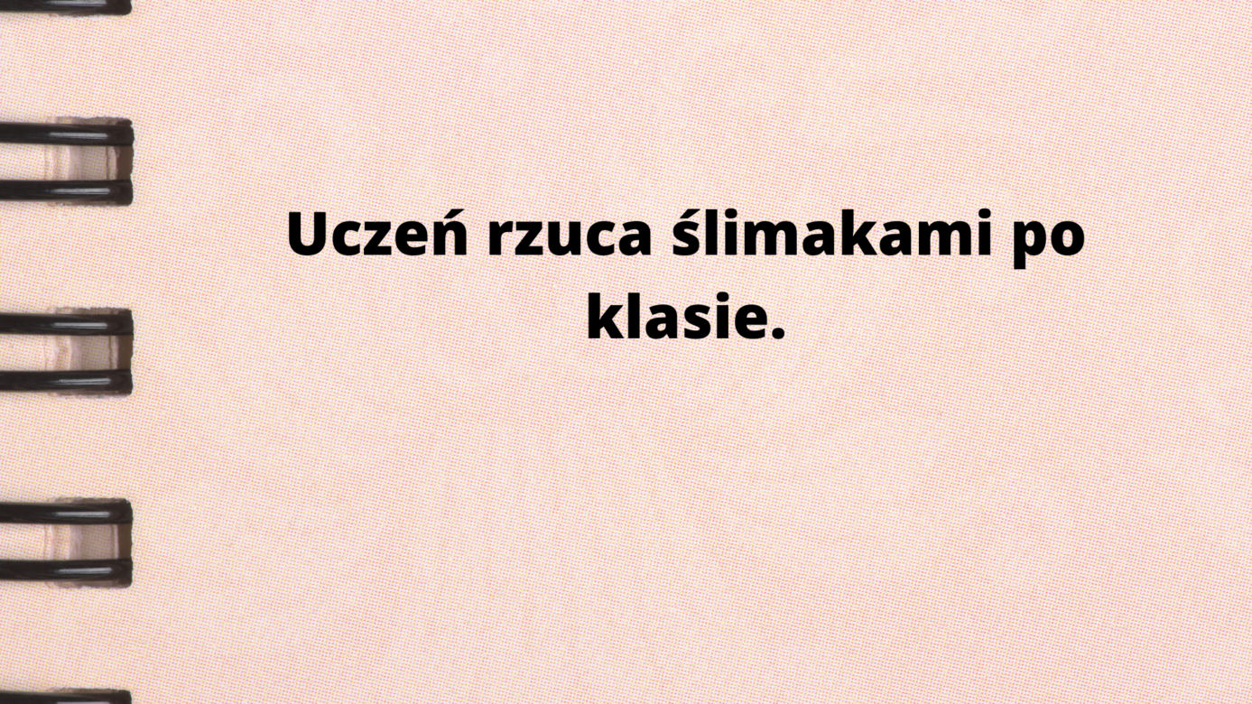 Oto najlepsze szkolne uwagi! Nauczyciele naprawdę je napisali!
