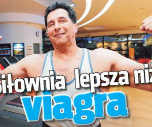 Siłownia lepsza niż viagra