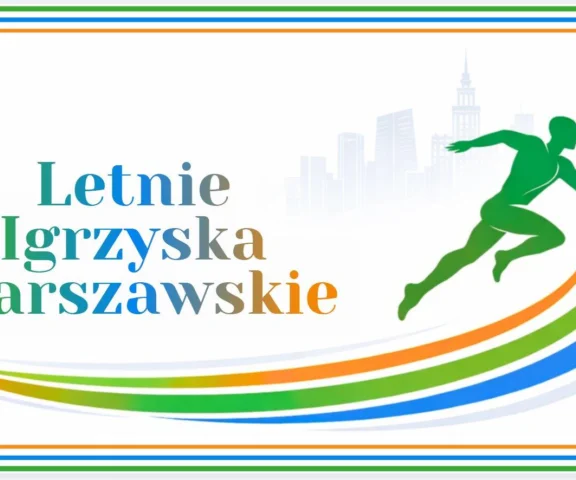 Letnie Igrzyska Warszawskie 2026. Wyjątkowa, uczniowska inicjatywa już 22 czerwca na Stadionie Podskarbińska