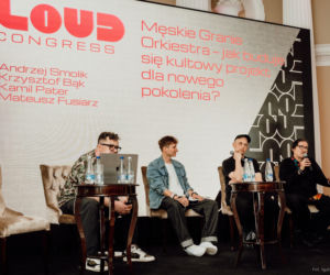Pierwsza edycja LOUD Congress w Warszawie
