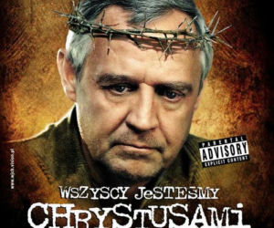 Wszyscy jesteśmy Chrystusami Marka Koterskiego, 2006