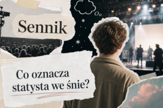 Statysta we śnie - znaczenie snu. Jak go interpretować?